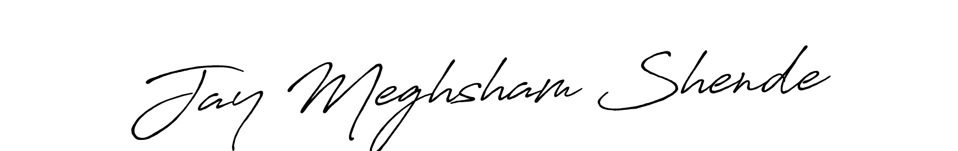 Antro_Vectra_Bolder is a professional signature style that is perfect for those who want to add a touch of class to their signature. It is also a great choice for those who want to make their signature more unique. Get Jay Meghsham Shende name to fancy signature for free. Jay Meghsham Shende signature style 7 images and pictures png