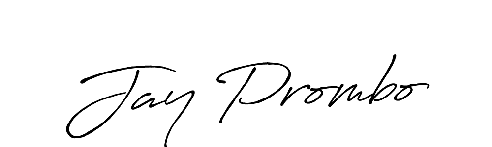 You should practise on your own different ways (Antro_Vectra_Bolder) to write your name (Jay Prombo) in signature. don't let someone else do it for you. Jay Prombo signature style 7 images and pictures png