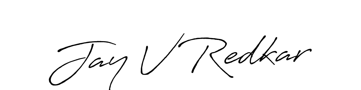 Use a signature maker to create a handwritten signature online. With this signature software, you can design (Antro_Vectra_Bolder) your own signature for name Jay V Redkar. Jay V Redkar signature style 7 images and pictures png