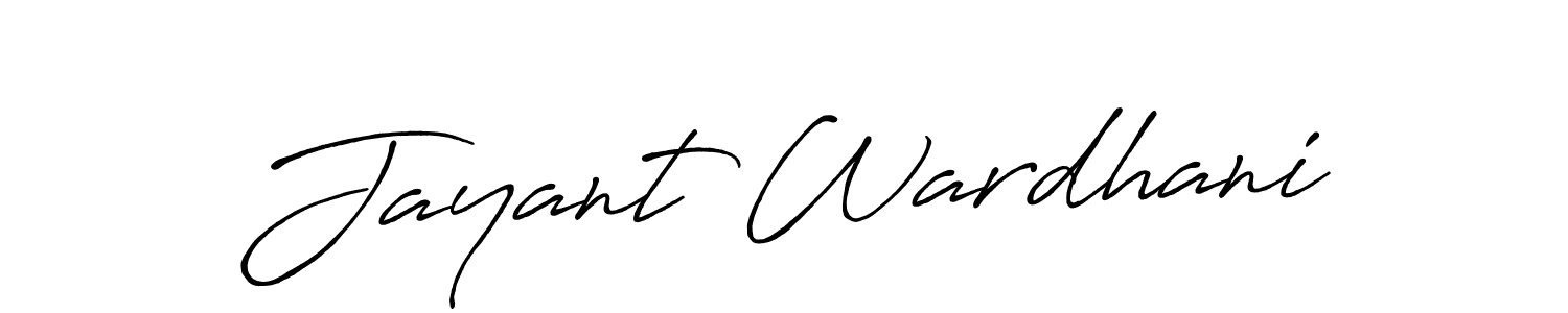 Jayant Wardhani stylish signature style. Best Handwritten Sign (Antro_Vectra_Bolder) for my name. Handwritten Signature Collection Ideas for my name Jayant Wardhani. Jayant Wardhani signature style 7 images and pictures png