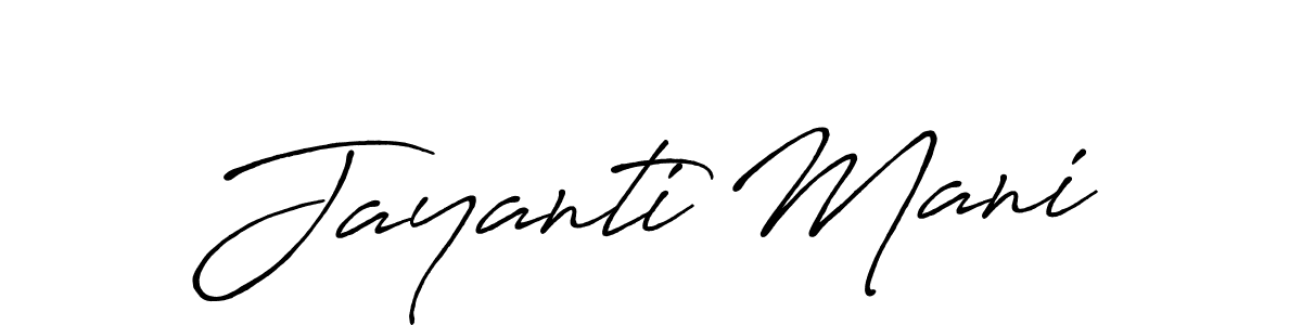 It looks lik you need a new signature style for name Jayanti Mani. Design unique handwritten (Antro_Vectra_Bolder) signature with our free signature maker in just a few clicks. Jayanti Mani signature style 7 images and pictures png