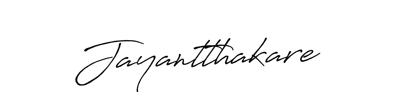 You should practise on your own different ways (Antro_Vectra_Bolder) to write your name (Jayantthakare) in signature. don't let someone else do it for you. Jayantthakare signature style 7 images and pictures png