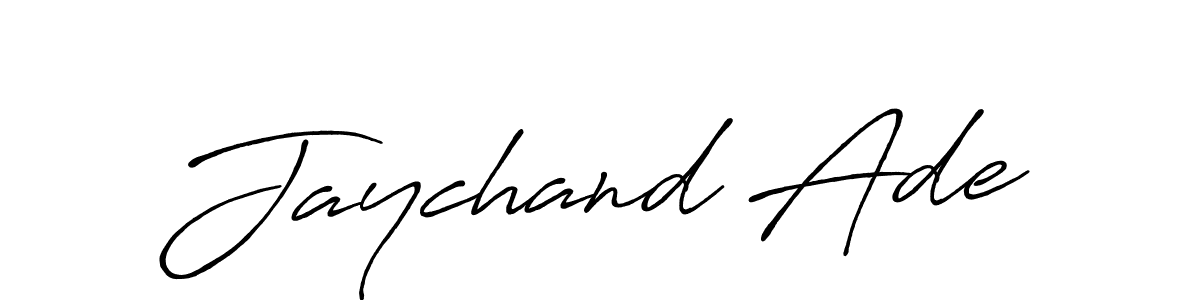 You should practise on your own different ways (Antro_Vectra_Bolder) to write your name (Jaychand Ade) in signature. don't let someone else do it for you. Jaychand Ade signature style 7 images and pictures png