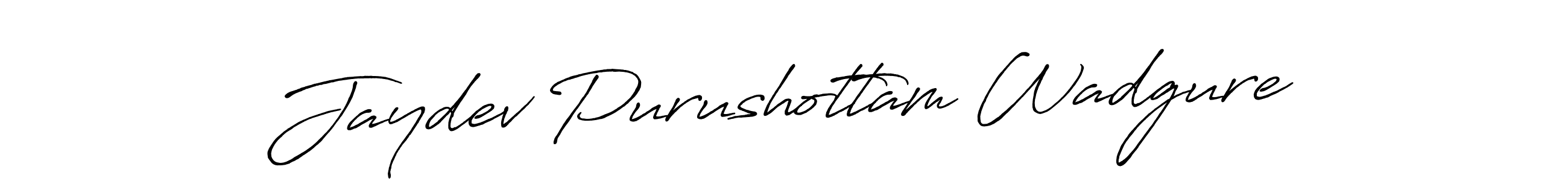 Make a short Jaydev Purushottam Wadgure signature style. Manage your documents anywhere anytime using Antro_Vectra_Bolder. Create and add eSignatures, submit forms, share and send files easily. Jaydev Purushottam Wadgure signature style 7 images and pictures png