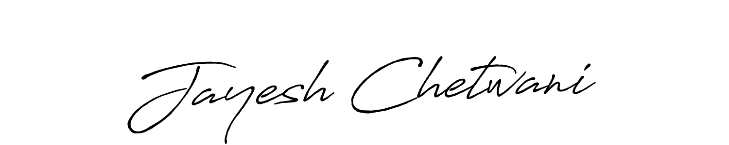 You should practise on your own different ways (Antro_Vectra_Bolder) to write your name (Jayesh Chetwani) in signature. don't let someone else do it for you. Jayesh Chetwani signature style 7 images and pictures png
