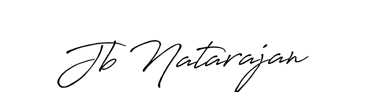 You should practise on your own different ways (Antro_Vectra_Bolder) to write your name (Jb Natarajan) in signature. don't let someone else do it for you. Jb Natarajan signature style 7 images and pictures png