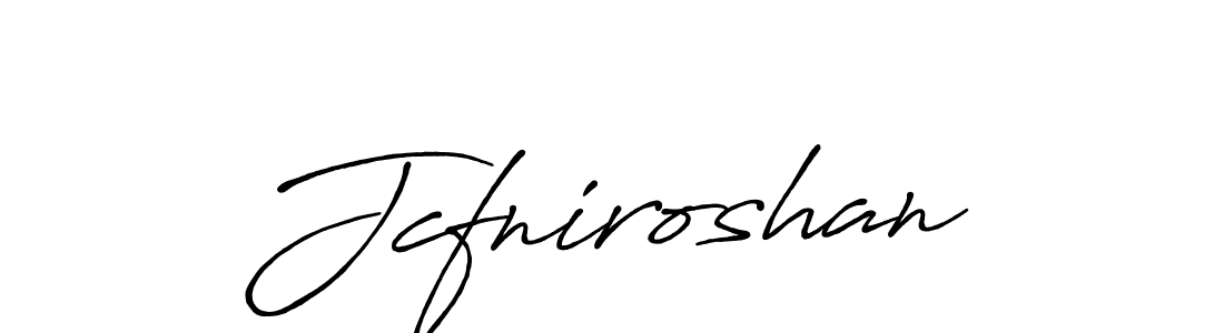 Use a signature maker to create a handwritten signature online. With this signature software, you can design (Antro_Vectra_Bolder) your own signature for name Jcfniroshan. Jcfniroshan signature style 7 images and pictures png