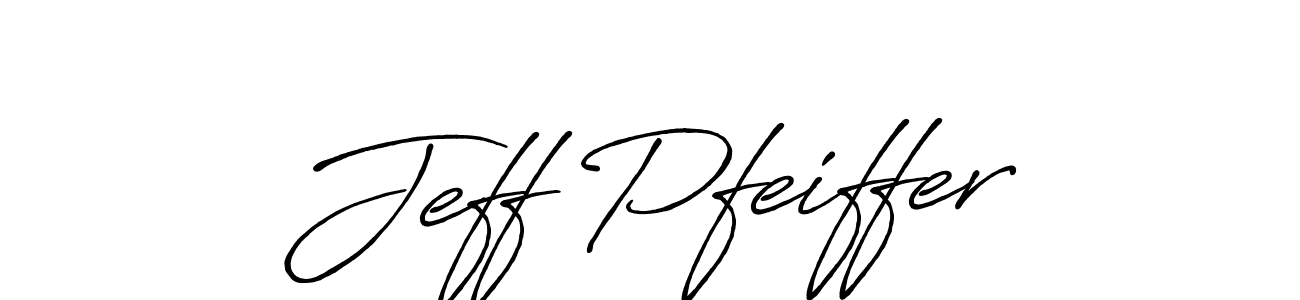 You should practise on your own different ways (Antro_Vectra_Bolder) to write your name (Jeff Pfeiffer) in signature. don't let someone else do it for you. Jeff Pfeiffer signature style 7 images and pictures png
