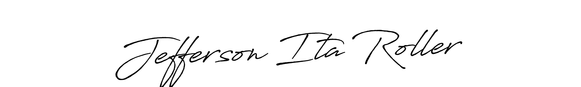 Create a beautiful signature design for name Jefferson Ita Roller. With this signature (Antro_Vectra_Bolder) fonts, you can make a handwritten signature for free. Jefferson Ita Roller signature style 7 images and pictures png