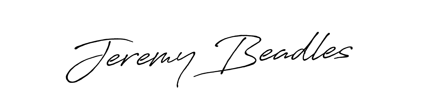 You should practise on your own different ways (Antro_Vectra_Bolder) to write your name (Jeremy Beadles) in signature. don't let someone else do it for you. Jeremy Beadles signature style 7 images and pictures png