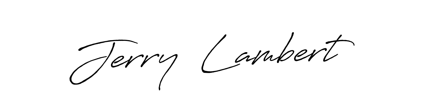The best way (Antro_Vectra_Bolder) to make a short signature is to pick only two or three words in your name. The name Jerry  Lambert include a total of six letters. For converting this name. Jerry  Lambert signature style 7 images and pictures png