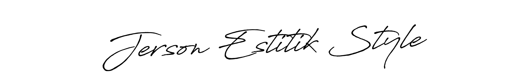 Create a beautiful signature design for name Jerson Estitik Style. With this signature (Antro_Vectra_Bolder) fonts, you can make a handwritten signature for free. Jerson Estitik Style signature style 7 images and pictures png