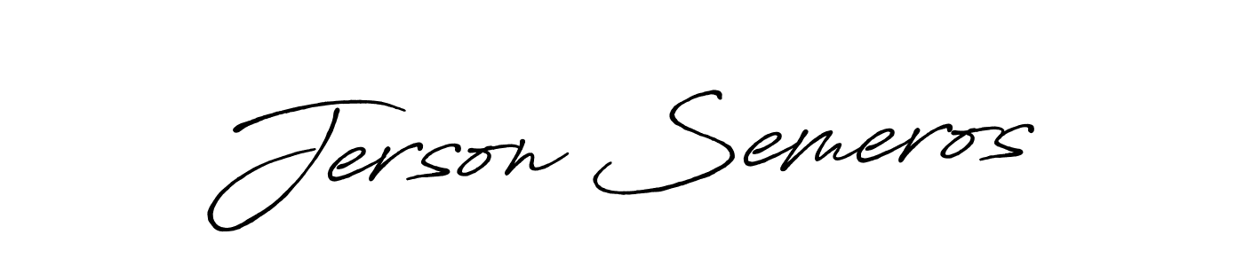 You should practise on your own different ways (Antro_Vectra_Bolder) to write your name (Jerson Semeros) in signature. don't let someone else do it for you. Jerson Semeros signature style 7 images and pictures png