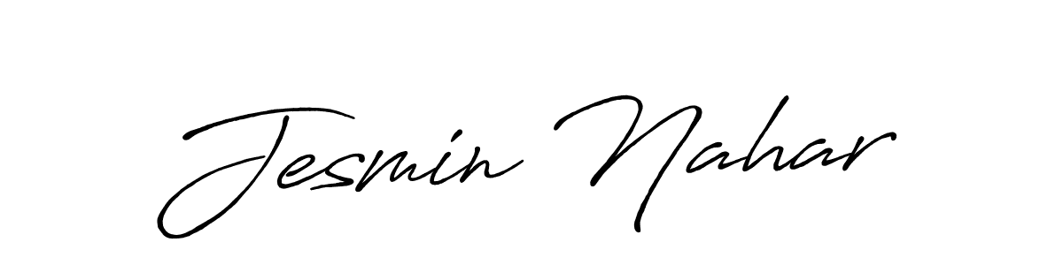 Also we have Jesmin Nahar name is the best signature style. Create professional handwritten signature collection using Antro_Vectra_Bolder autograph style. Jesmin Nahar signature style 7 images and pictures png