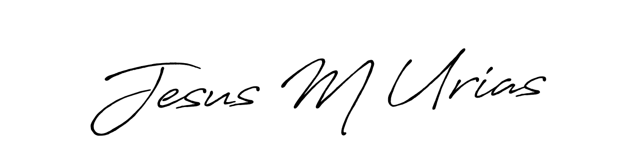 Create a beautiful signature design for name Jesus M Urias. With this signature (Antro_Vectra_Bolder) fonts, you can make a handwritten signature for free. Jesus M Urias signature style 7 images and pictures png