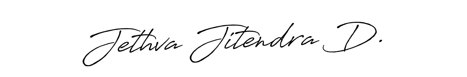 Use a signature maker to create a handwritten signature online. With this signature software, you can design (Antro_Vectra_Bolder) your own signature for name Jethva Jitendra D.. Jethva Jitendra D. signature style 7 images and pictures png