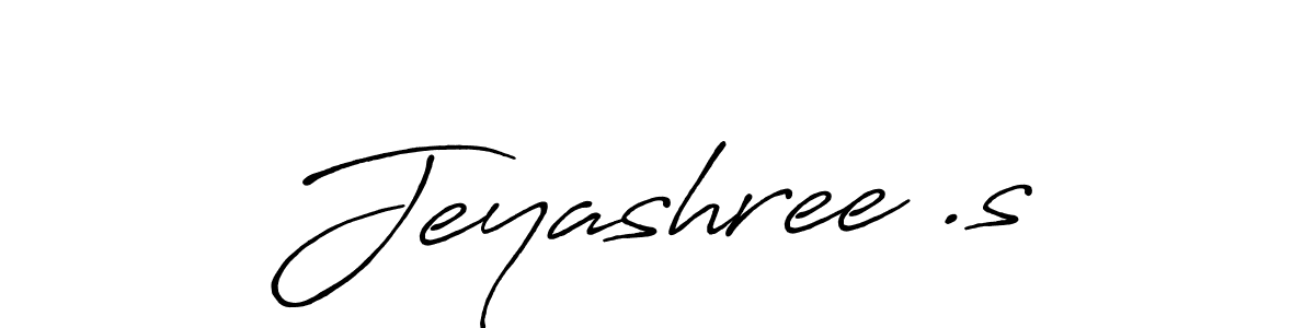 Create a beautiful signature design for name Jeyashree .s. With this signature (Antro_Vectra_Bolder) fonts, you can make a handwritten signature for free. Jeyashree .s signature style 7 images and pictures png