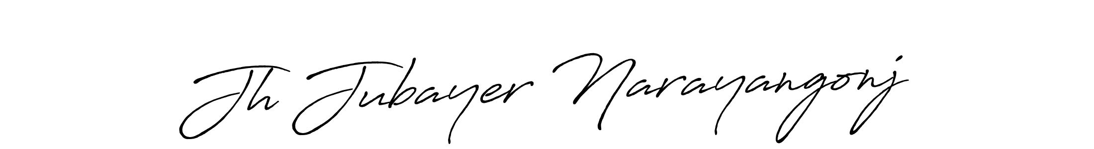 Jh Jubayer Narayangonj stylish signature style. Best Handwritten Sign (Antro_Vectra_Bolder) for my name. Handwritten Signature Collection Ideas for my name Jh Jubayer Narayangonj. Jh Jubayer Narayangonj signature style 7 images and pictures png