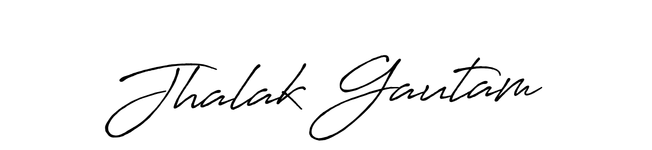 Jhalak Gautam stylish signature style. Best Handwritten Sign (Antro_Vectra_Bolder) for my name. Handwritten Signature Collection Ideas for my name Jhalak Gautam. Jhalak Gautam signature style 7 images and pictures png