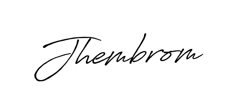 Design your own signature with our free online signature maker. With this signature software, you can create a handwritten (Antro_Vectra_Bolder) signature for name Jhembrom. Jhembrom signature style 7 images and pictures png