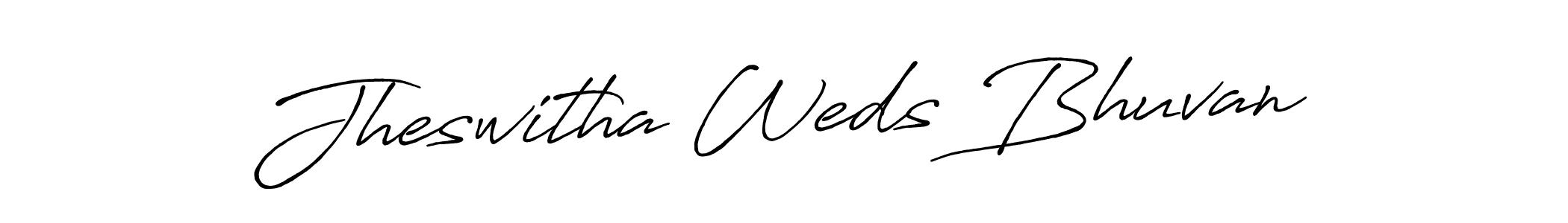 Design your own signature with our free online signature maker. With this signature software, you can create a handwritten (Antro_Vectra_Bolder) signature for name Jheswitha Weds Bhuvan. Jheswitha Weds Bhuvan signature style 7 images and pictures png