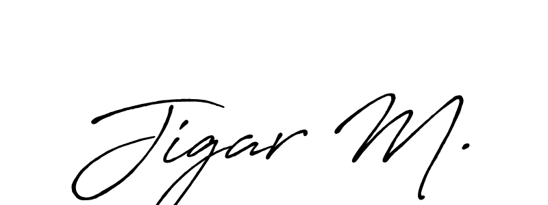 How to make Jigar M. signature? Antro_Vectra_Bolder is a professional autograph style. Create handwritten signature for Jigar M. name. Jigar M. signature style 7 images and pictures png