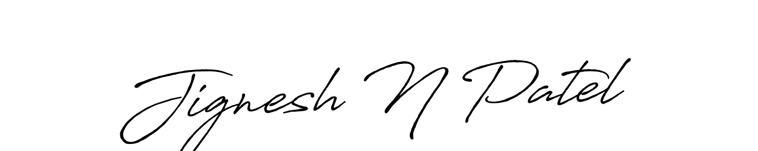 You should practise on your own different ways (Antro_Vectra_Bolder) to write your name (Jignesh N Patel) in signature. don't let someone else do it for you. Jignesh N Patel signature style 7 images and pictures png