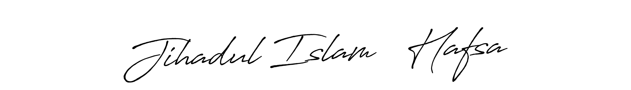Make a short Jihadul Islam   Hafsa signature style. Manage your documents anywhere anytime using Antro_Vectra_Bolder. Create and add eSignatures, submit forms, share and send files easily. Jihadul Islam   Hafsa signature style 7 images and pictures png