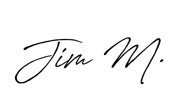 It looks lik you need a new signature style for name Jim M.. Design unique handwritten (Antro_Vectra_Bolder) signature with our free signature maker in just a few clicks. Jim M. signature style 7 images and pictures png