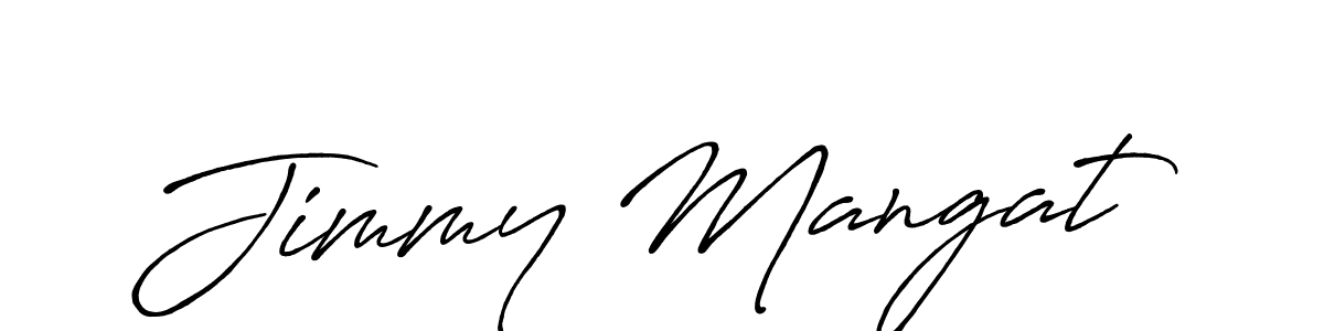 You should practise on your own different ways (Antro_Vectra_Bolder) to write your name (Jimmy Mangat) in signature. don't let someone else do it for you. Jimmy Mangat signature style 7 images and pictures png