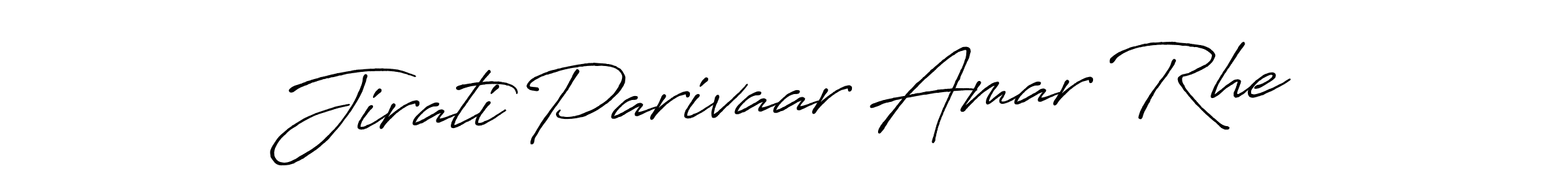 It looks lik you need a new signature style for name Jirati Parivaar Amar Rhe. Design unique handwritten (Antro_Vectra_Bolder) signature with our free signature maker in just a few clicks. Jirati Parivaar Amar Rhe signature style 7 images and pictures png