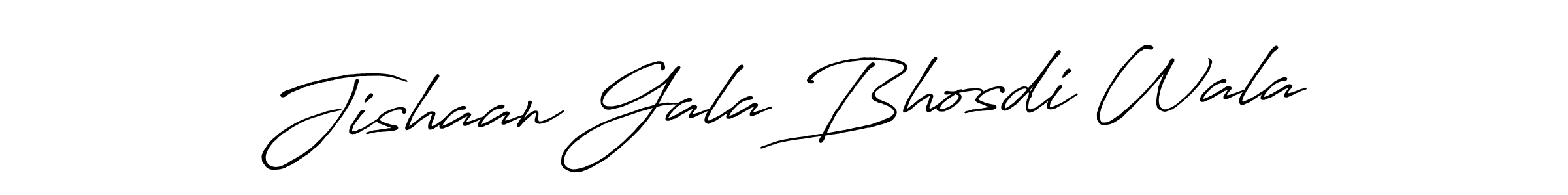 You should practise on your own different ways (Antro_Vectra_Bolder) to write your name (Jishaan Gala Bhosdi Wala) in signature. don't let someone else do it for you. Jishaan Gala Bhosdi Wala signature style 7 images and pictures png