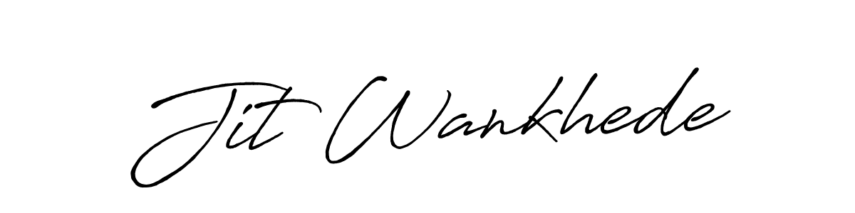 Make a beautiful signature design for name Jit Wankhede. With this signature (Antro_Vectra_Bolder) style, you can create a handwritten signature for free. Jit Wankhede signature style 7 images and pictures png