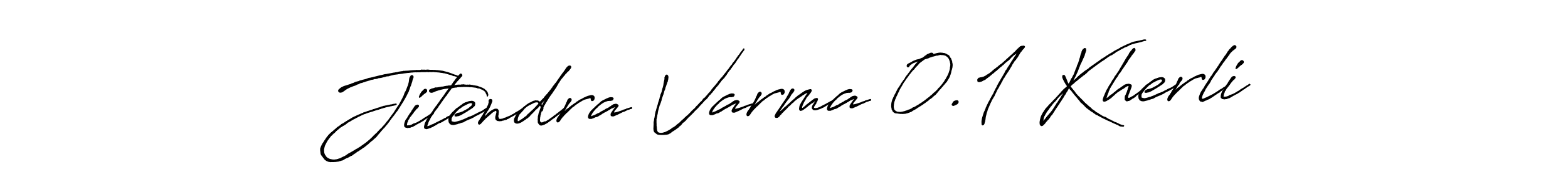 if you are searching for the best signature style for your name Jitendra Varma 0.1 Kherli. so please give up your signature search. here we have designed multiple signature styles  using Antro_Vectra_Bolder. Jitendra Varma 0.1 Kherli signature style 7 images and pictures png