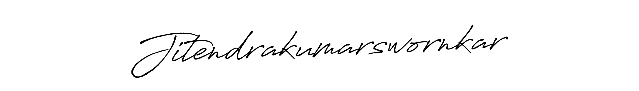 Create a beautiful signature design for name Jitendrakumarswornkar. With this signature (Antro_Vectra_Bolder) fonts, you can make a handwritten signature for free. Jitendrakumarswornkar signature style 7 images and pictures png