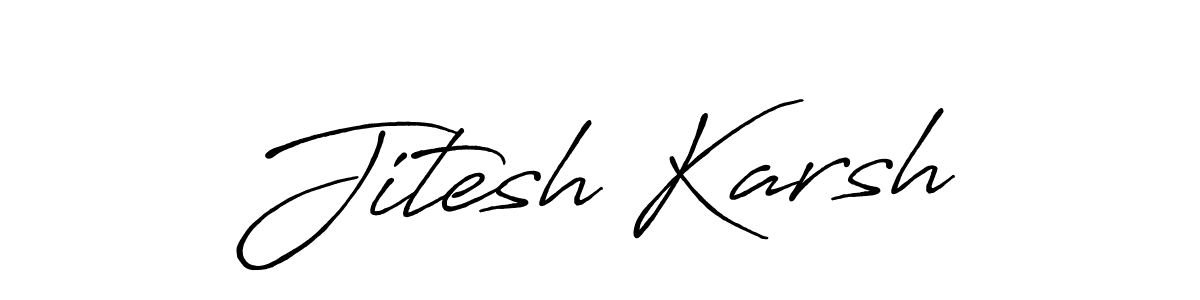 This is the best signature style for the Jitesh Karsh name. Also you like these signature font (Antro_Vectra_Bolder). Mix name signature. Jitesh Karsh signature style 7 images and pictures png