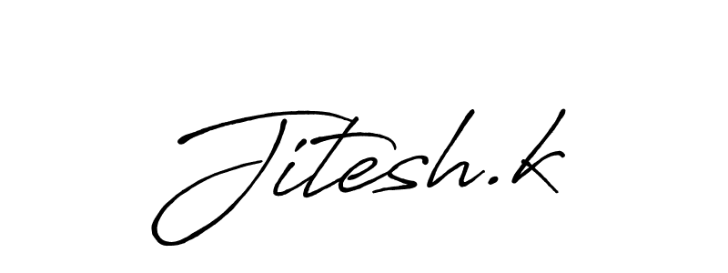 Once you've used our free online signature maker to create your best signature Antro_Vectra_Bolder style, it's time to enjoy all of the benefits that Jitesh.k name signing documents. Jitesh.k signature style 7 images and pictures png