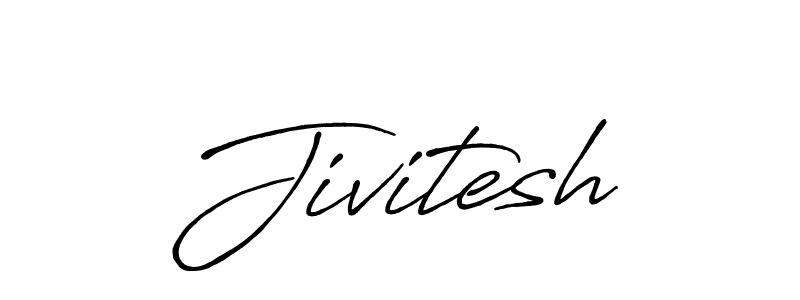 You should practise on your own different ways (Antro_Vectra_Bolder) to write your name (Jivitesh) in signature. don't let someone else do it for you. Jivitesh signature style 7 images and pictures png