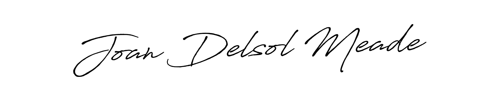 You should practise on your own different ways (Antro_Vectra_Bolder) to write your name (Joan Delsol Meade) in signature. don't let someone else do it for you. Joan Delsol Meade signature style 7 images and pictures png