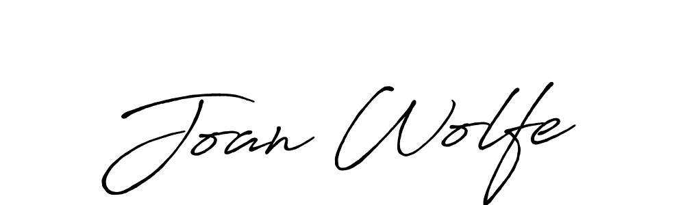 You should practise on your own different ways (Antro_Vectra_Bolder) to write your name (Joan Wolfe) in signature. don't let someone else do it for you. Joan Wolfe signature style 7 images and pictures png