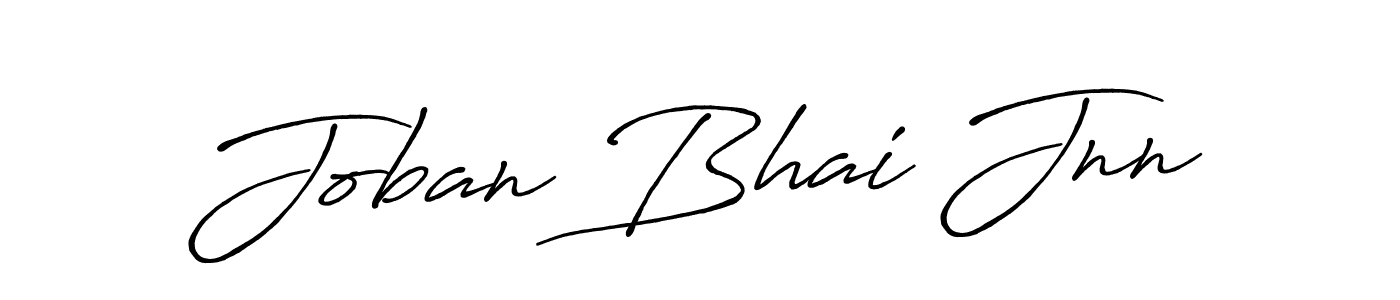 Also we have Joban Bhai Jnn name is the best signature style. Create professional handwritten signature collection using Antro_Vectra_Bolder autograph style. Joban Bhai Jnn signature style 7 images and pictures png