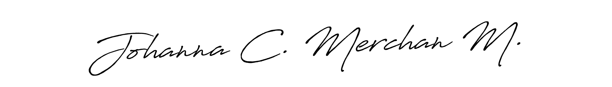 Also You can easily find your signature by using the search form. We will create Johanna C. Merchan M. name handwritten signature images for you free of cost using Antro_Vectra_Bolder sign style. Johanna C. Merchan M. signature style 7 images and pictures png