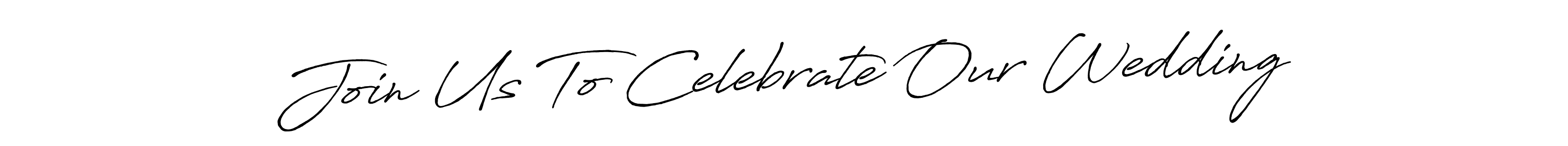Check out images of Autograph of Join Us To Celebrate Our Wedding name. Actor Join Us To Celebrate Our Wedding Signature Style. Antro_Vectra_Bolder is a professional sign style online. Join Us To Celebrate Our Wedding signature style 7 images and pictures png