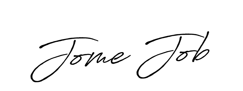 Jome Job stylish signature style. Best Handwritten Sign (Antro_Vectra_Bolder) for my name. Handwritten Signature Collection Ideas for my name Jome Job. Jome Job signature style 7 images and pictures png