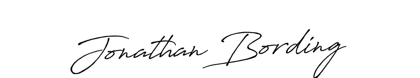You should practise on your own different ways (Antro_Vectra_Bolder) to write your name (Jonathan Bording) in signature. don't let someone else do it for you. Jonathan Bording signature style 7 images and pictures png
