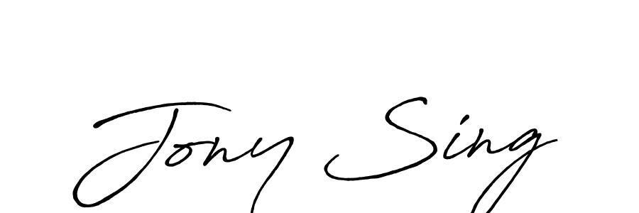 You should practise on your own different ways (Antro_Vectra_Bolder) to write your name (Jony Sing) in signature. don't let someone else do it for you. Jony Sing signature style 7 images and pictures png