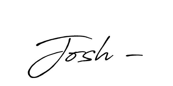 How to make Josh - name signature. Use Antro_Vectra_Bolder style for creating short signs online. This is the latest handwritten sign. Josh - signature style 7 images and pictures png