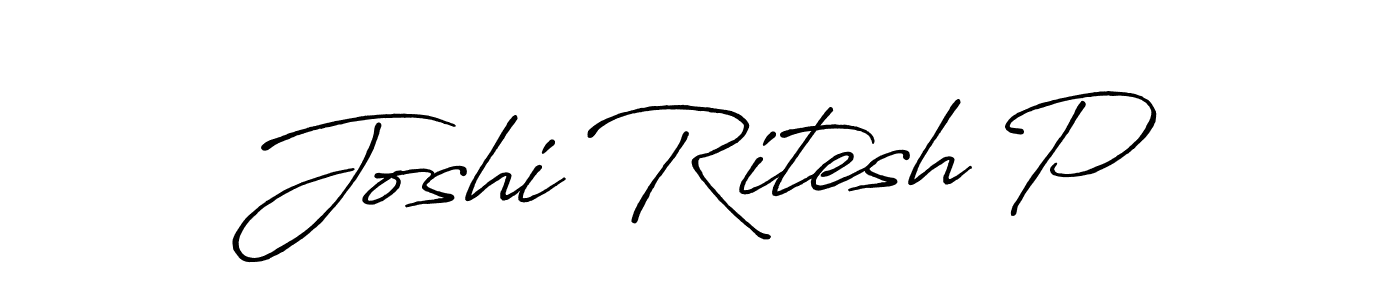 Make a short Joshi Ritesh P signature style. Manage your documents anywhere anytime using Antro_Vectra_Bolder. Create and add eSignatures, submit forms, share and send files easily. Joshi Ritesh P signature style 7 images and pictures png