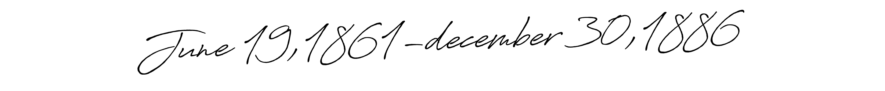 Similarly Antro_Vectra_Bolder is the best handwritten signature design. Signature creator online .You can use it as an online autograph creator for name June 19,1861-december 30,1886. June 19,1861-december 30,1886 signature style 7 images and pictures png