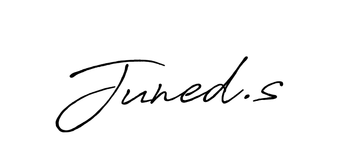 You should practise on your own different ways (Antro_Vectra_Bolder) to write your name (Juned.s) in signature. don't let someone else do it for you. Juned.s signature style 7 images and pictures png